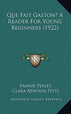 Que Fait Gaston? A Reader For Young Beginners (1922)