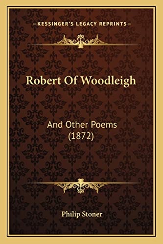 Robert Of Woodleigh: And Other Poems (1872)