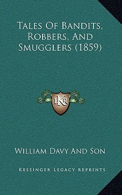Tales Of Bandits, Robbers, And Smugglers (1859)