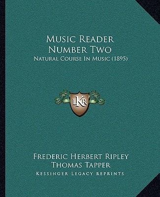 Music Reader Number Two: Natural Course In Music (1895)