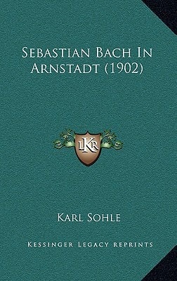 Sebastian Bach In Arnstadt (1902)