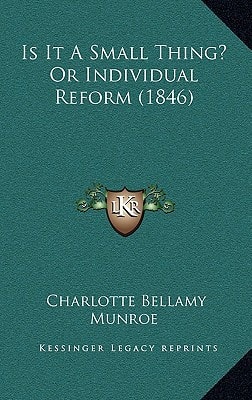 Is It A Small Thing? Or Individual Reform (1846)