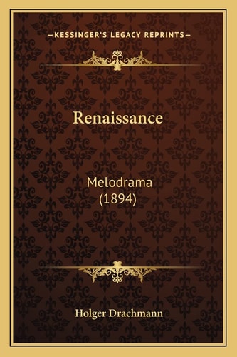 Renaissance: Melodrama (1894)