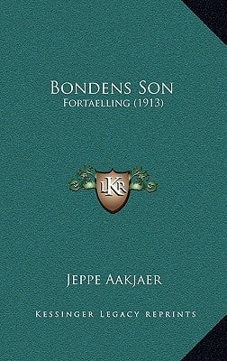 Bondens Son: Fortaelling (1913)