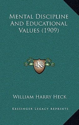 Mental Discipline And Educational Values (1909)