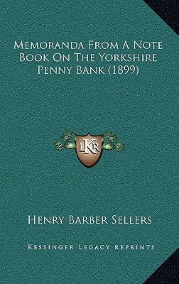 Memoranda From A Note Book On The Yorkshire Penny Bank (1899)