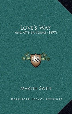 Love's Way: And Other Poems (1897)
