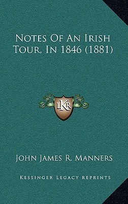 Notes Of An Irish Tour, In 1846 (1881)