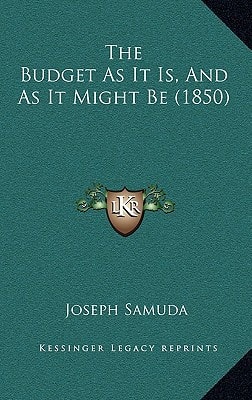 The Budget As It Is, And As It Might Be (1850)
