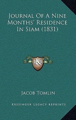Journal Of A Nine Months' Residence In Siam (1831)