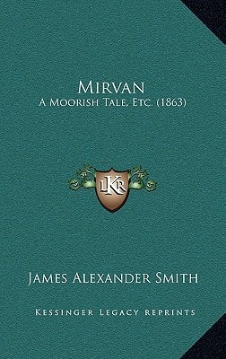 Mirvan: A Moorish Tale, Etc. (1863)