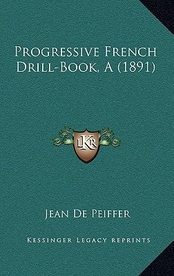 Progressive French Drill-Book, A (1891)