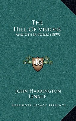 The Hill Of Visions: And Other Poems (1899)