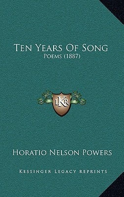 Ten Years Of Song: Poems (1887)