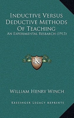 Inductive Versus Deductive Methods Of Teaching: An Experimental Research (1913)