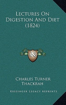 Lectures On Digestion And Diet (1824)