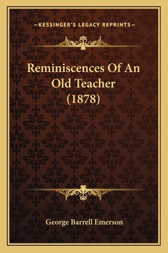Reminiscences Of An Old Teacher (1878)
