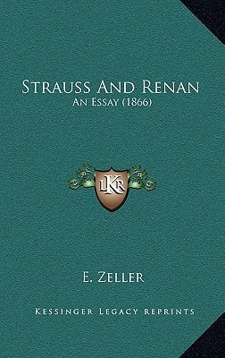 Strauss And Renan: An Essay (1866)