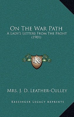 On The War Path: A Lady's Letters From The Front (1901)