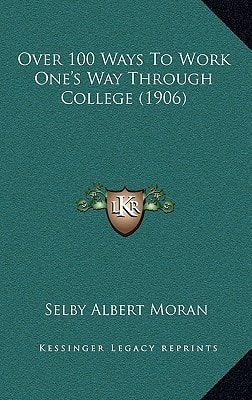 Over 100 Ways To Work One's Way Through College (1906)