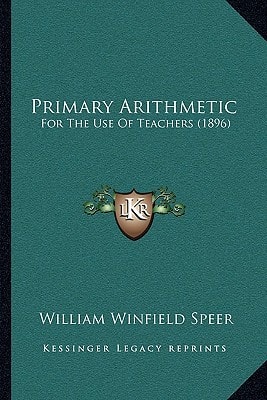 Primary Arithmetic: For The Use Of Teachers (1896)
