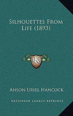 Silhouettes From Life (1893)