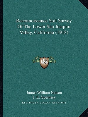 Reconnoissance Soil Survey Of The Lower San Joaquin Valley, California (1918)