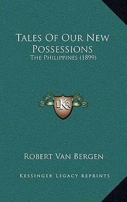 Tales Of Our New Possessions: The Philippines (1899)