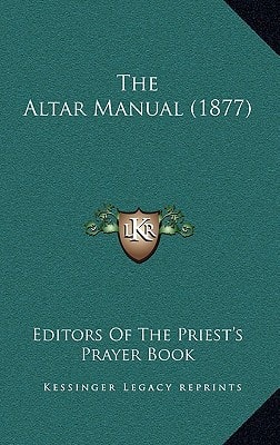 The Altar Manual (1877)