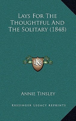 Lays For The Thoughtful And The Solitary (1848)