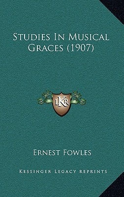 Studies In Musical Graces (1907)
