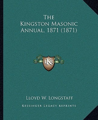 The Kingston Masonic Annual, 1871 (1871)