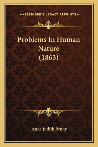 Problems In Human Nature (1863)