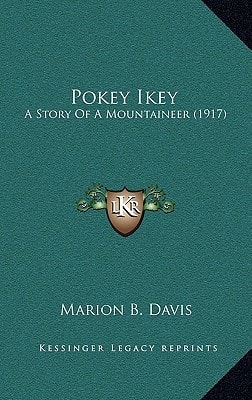 Pokey Ikey: A Story Of A Mountaineer (1917)