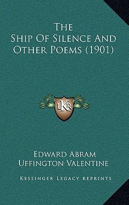 The Ship Of Silence And Other Poems (1901)