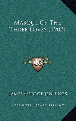 Masque Of The Three Loves (1902)