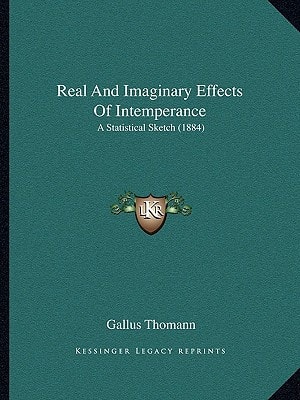 Real And Imaginary Effects Of Intemperance: A Statistical Sketch (1884)