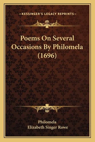 Poems On Several Occasions By Philomela (1696)