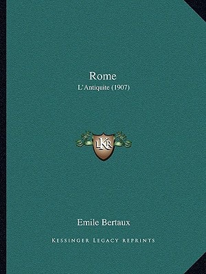 Rome: L'Antiquite (1907)