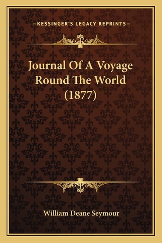 Journal Of A Voyage Round The World (1877)