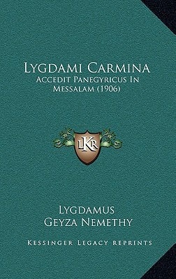 Lygdami Carmina: Accedit Panegyricus In Messalam (1906)