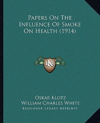 Papers On The Influence Of Smoke On Health (1914)