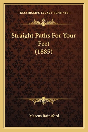 Straight Paths For Your Feet (1885)