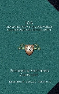 Job: Dramatic Poem For Solo Voices, Chorus And Orchestra (1907)