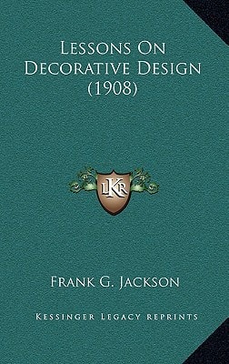 Lessons On Decorative Design (1908)