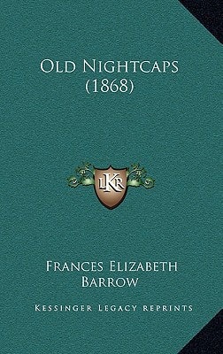 Old Nightcaps (1868)