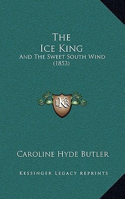 The Ice King: And The Sweet South Wind (1853)