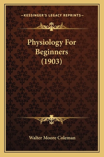 Physiology For Beginners (1903)