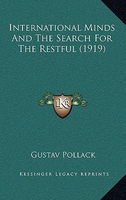 International Minds And The Search For The Restful (1919)