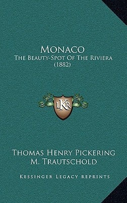 Monaco: The Beauty-Spot Of The Riviera (1882)